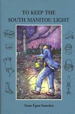 To Keep the South Manitou Light