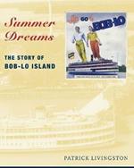 Summer Dreams: The Story of Bob-lo Island