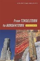 From Tinseltown to Bordertown: Los Angeles on Film
