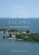 Great Lakes Island Escapes: Ferries and Bridges to Adventure