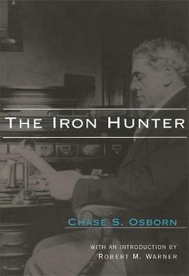 The Iron Hunter - Chase S. Osborn - cover