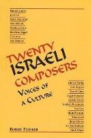 Twenty Israeli Composers: Voices of a Culture