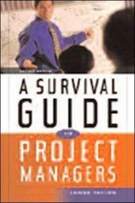 A Survival Guide for Project Managers - Jim Taylor - cover