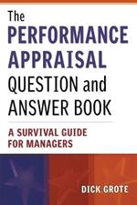 The Performance Appraisal Question and Answer Book: A Survival Guide for Managers