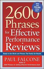 2600 Phrases for Effective Performance Reviews: Ready-to-Use Words and Phrases That Really Get Results