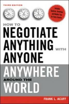 How to Negotiate Anything with Anyone Anywhere Around the World - Frank L. ACUFF - cover