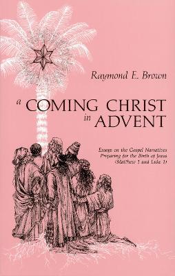 A Coming Christ in Advent - Raymond E. Brown - cover