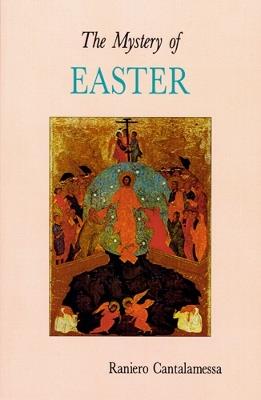 The Mystery of Easter - Raniero Cantalamessa - cover