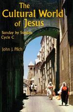 The Cultural World of Jesus: Sunday by Sunday, Cycle C