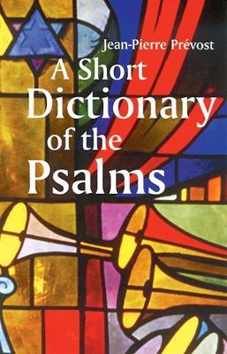 A Short Dictionary of the Psalms - Jean-Pierre Prevost - cover