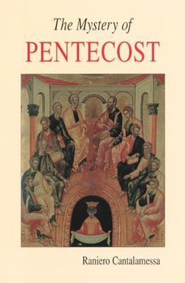 The Mystery of Pentecost - Raniero Cantalamessa - cover