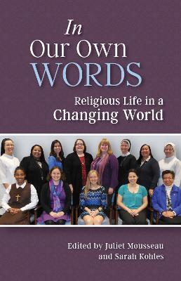 In Our Own Words: Religious Life in a Changing World - cover