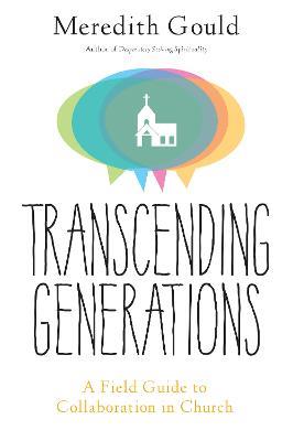 Transcending Generations: A Field Guide to Collaboration in Parishes - Meredith Gould - cover