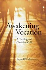 Awakening Vocation: A Theology of Christian Call