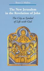 The New Jerusalem in the Revelation of John: The City as Symbol of Life with God