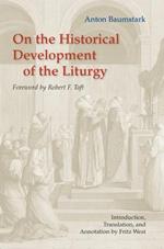 On the Historical Development of the Liturgy