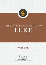 The Gospel According to Luke, Part One