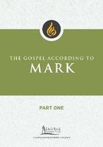 The Gospel According to Mark, Part One