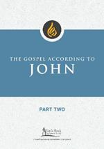 The Gospel According to John, Part Two