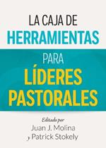 La Caja de Herramientas Para Líderes Pastorales