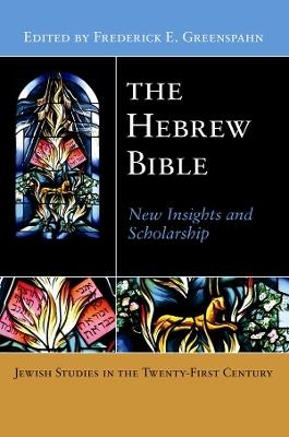 The Hebrew Bible: New Insights and Scholarship - cover