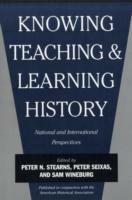 Knowing, Teaching, and Learning History: National and International Perspectives