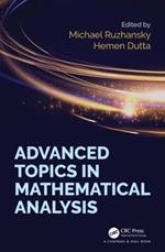 Advanced Topics in Mathematical Analysis