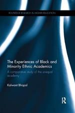 The Experiences of Black and Minority Ethnic Academics: A comparative study of the unequal academy