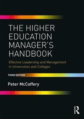 The Higher Education Manager's Handbook: Effective Leadership and Management in Universities and Colleges - Peter McCaffery - cover