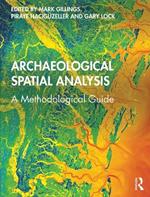 Archaeological Spatial Analysis: A Methodological Guide