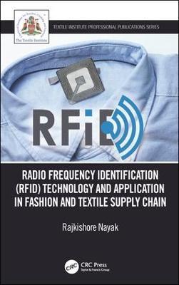 Radio Frequency Identification (RFID) Technology and Application in Fashion and Textile Supply Chain - Rajkishore Nayak - cover