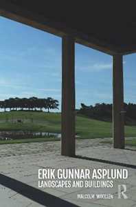 Libro in inglese Erik Gunnar Asplund: Landscapes and Buildings Malcolm Woollen