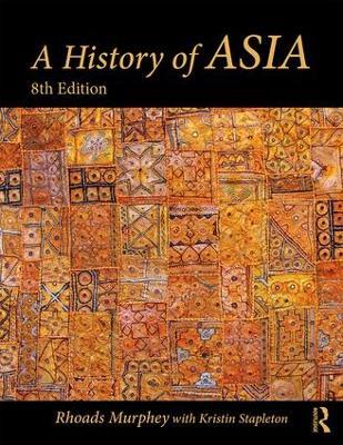 A History of Asia - Rhoads Murphey,Kristin Stapleton - cover