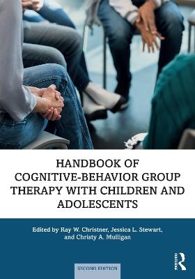 Handbook of Cognitive-Behavior Group Therapy with Children and Adolescents: Specific Settings and Presenting Problems - cover