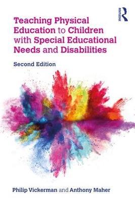 Teaching Physical Education to Children with Special Educational Needs and Disabilities - Philip Vickerman,Anthony Maher - cover