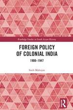 Foreign Policy of Colonial India: 1900–1947