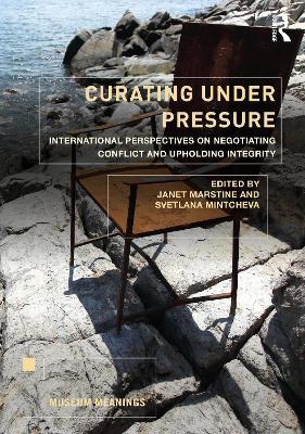 Curating Under Pressure: International Perspectives on Negotiating Conflict and Upholding Integrity - cover