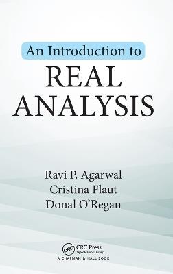 An Introduction to Real Analysis - Ravi P. Agarwal,Cristina Flaut,Donal O'Regan - cover