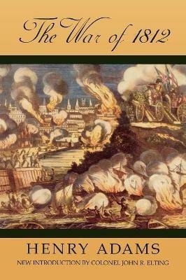 The War of 1812 - Henry Adams - cover