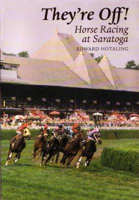 They're Off!: Horse Racing at Saratoga - Edward Hotaling - cover