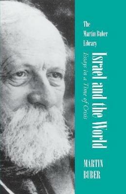 Israel and the World: Essays in a Time of Crisis - Martin Buber - cover