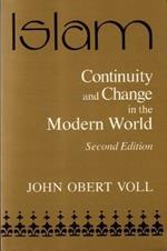 Islam: Continuity and Change in the Modern World