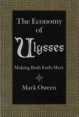 The Economy of Ulysses: Making Both Ends Meet - Mark Osteen - cover