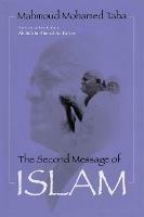 The Second Message of Islam - Mahmoud Mohamed Taha,Abdullahi Ahmed An Na'im - cover