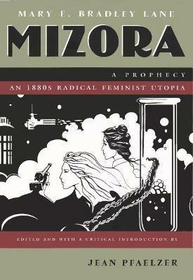 Mizora: A Prophecy - Mary E Bradley Lane - cover