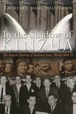 In the Shadow of Kinzua: The Seneca Nation of Indians since World War II