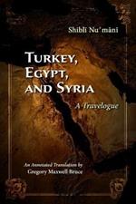 Turkey, Egypt, and Syria: A Travelogue