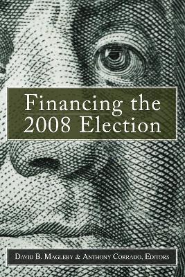 Financing the 2008 Election: Assessing Reform - cover