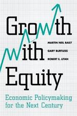 Growth with Equity: Economic Policymaking for the Next Century