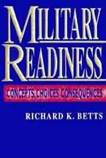 Military Readiness: Concepts, Choices, Consequences